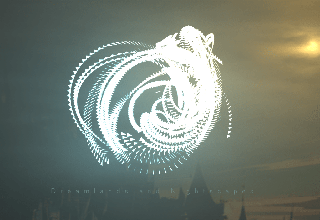 Dreamlands and Nightscapes